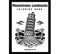 Monochrome Landmarks Coloring Book: 40 famous landmarks to color - Relaxing coloring book for adults and teens with simple lines and minimalist design
