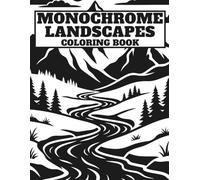 Monochrome Landscapes Coloring Book for Adults: Single Marker One-Color Coloring Pages - High-Contrast Black and White Minimalist Designs for Stress ... Beginner Friendly, Single-Sided, Marker-Ready