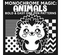 Monochrome Magic: Animals: Bold and Easy One Pen Patterns | Coloring Book for Teens and Adults | 50 Hand-Drawn Adorable Animal Illustrations Ready to Ink | Simple Designs for Relaxation