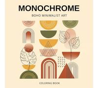 MONOCHROME Minimalist Boho Style Coloring Book: Simple and Easy Illustrations for Adults,Teens and Seniors