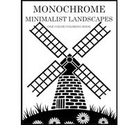 Monochrome Minimalist Landscapes Coloring Book: One Color Landscape Designs for Relaxation - Easy, Cozy Stress Relief for Adults, Teens, and All Ages