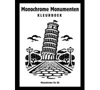 Monochrome Monumenten Kleurboek: 40 beroemde monumenten om te kleuren - Ontspannend kleurboek voor volwassenen en tieners met eenvoudige lijnen en minimalistisch design