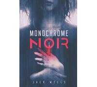 Monochrome Noir: A Rising Tide: A Rising Tide