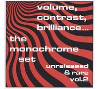 Monochrome Set, The - Volume, Contrast, Brilliance... Volume 2