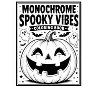 Monochrome Spooky Vibes: A Halloween Coloring Book for Adults: 50 Dark & Elegant Halloween Designs Featuring Ghosts, Witches, Pumpkins, Skulls, and Gothic Scenes for Relaxation and Stress Relief