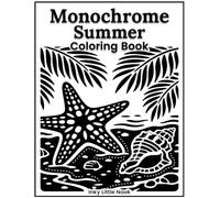 Monochrome Summer Coloring Book: A Monochrome Coloring Book for Adults Featuring Simple Summer Scenes, Beach Moments, and Bold Lines