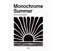 Monochrome Summer Coloring Book for Adults: One Color Coloring Book with Mediterranean Summer Vacation Scenes for Still Moments and Slow Relaxation (One Color Stories)