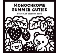 Monochrome Summer Cuties: A Cozy One Color Coloring Book for Stress Relief with Cute Summer Scenes for Adults & Teens (One Color Stories)