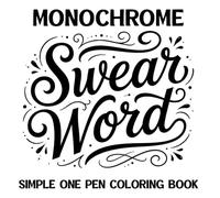 Monochrome Swear Word Simple One Pen Coloring Book: Easy Calm Patterns Mandalas for Adults | Relaxing Mindful Designs for Stress Relief and Relaxation (Monochrome Coloring Books)