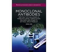 Monoclonal Antibodies: Meeting the Challenges in Manufacturing, Formulation, Delivery and Stability of Final Drug Product