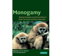 Monogamy : Mating Strategies and Partnerships in Birds, Humans and Other Mammals
