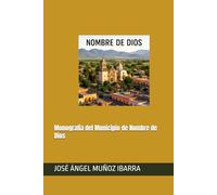 Monografía del Municipio de Nombre de Dios