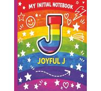 Monogram J Kids Notebook - J Joyful initial 8x10 Wide Ruled Initial Journal for Boys and Girls: The Bright Initial Collection