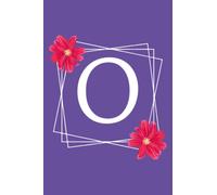 Monogram O Initial Lined Notebook: Monogrammed Personalized Writing Notebook Journal & Diary for Writing & Notes for Girls and Women
