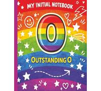 Monogram O Kids Notebook - O Outstanding Initial 8x10 Wide Ruled Initial Journal for Boys and Girls: The Bright Initial Collection