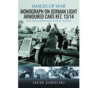 Monograph on German Light Armoured Cars Kfz. 13/14