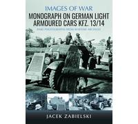 Monograph on German Light Armoured Cars Kfz. 13/14 (Images of War)