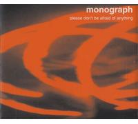 Monograph - Please Dont Be Afraid of Anyth