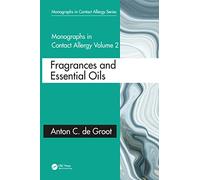 Monographs in Contact Allergy: Volume 2: Fragrances and Essential Oils