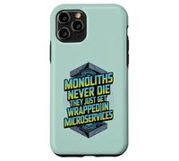 Monoliths Never Die Funny Software Architecture Developer Case for iPhone 11 Pro