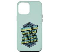 Monoliths Never Die Funny Software Architecture Developer Case for iPhone 12 Pro Max