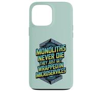 Monoliths Never Die Funny Software Architecture Developer Case for iPhone 13 Pro Max