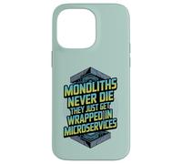 Monoliths Never Die Funny Software Architecture Developer Case for iPhone 14 Pro Max