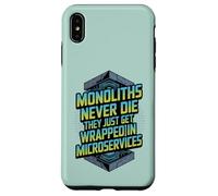 Monoliths Never Die Funny Software Architecture Developer Case for iPhone XS Max