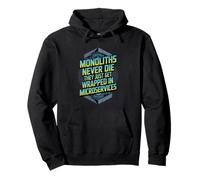 Monoliths Never Die Funny Software Architecture Developer Pullover Hoodie