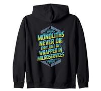Monoliths Never Die Funny Software Architecture Developer Zip Hoodie