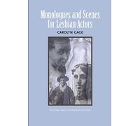 Monologues and Scenes for Lesbian Actors: Revised and Expanded