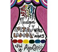 Monologues by LGBTQIA+ Writers for LGBTQIA+ Actors: a some scripts anthology