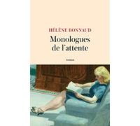 Monologues de l'attente: Fictions psychanalityques