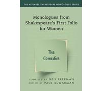 Monologues from Shakespeare’s First Folio for Women: The Comedies (Applause Shakespeare Monologue Series)