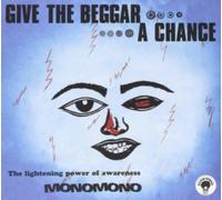 Monomono - Give The Beggar A Chance