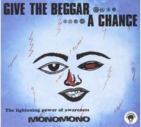 Monomono - Give The Beggar A Chance