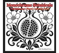 Mononchrome Botanicals: A Renaissance Floral Coloring Book: Single-Color Botanical Illustrations For Adults and Teens- Stress Relief and Relaxation With Classical Floral Designs