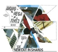 Mononegatives New Exit in Shards (Vinyl) (US IMPORT)