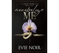 Monopolize Me: A Dark M/M Billionaire BDSM Romance: 1 (The New York Series)
