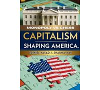 Monopoly vs. Chess: Capitalism Shaping America: The American System