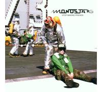 Monostars - Stop Making Friends