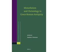 Monotheism and Christology in Greco-Roman Antiquity: 180 (Novum Testamentum, Supplements)