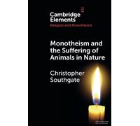 Monotheism and the Suffering of Animals in Nature (Elements in Religion and Monotheism)