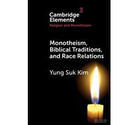 Monotheism, Biblical Traditions, and Race Relations