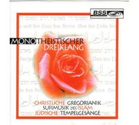 Monotheistischer Dreiklang (Lob der Herrlichkeit, Erwartung und Sehnsucht, Friede und Tat)