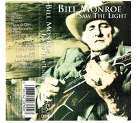 Monroe, Bill - I Saw the Light [CASSETTE]