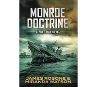 Monroe Doctrine: A Post-War Novel: 9