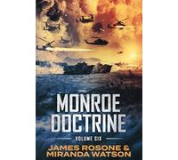 Monroe Doctrine: Volume VI