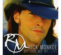 Monroe, Rick - Get Loud Get Live