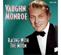 Monroe, Vaughn - Racing With The Moon